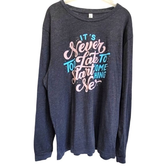 2X Cotton Blend Statement Long Sleeve T-Shirt "It's Never Too Late..." - Picture 1 of 6